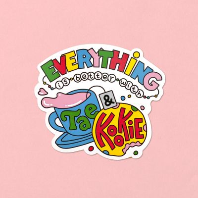 Illustration of a tea cup and a cookie with hand drawn text saying: Everything is better with Tae and Kookie