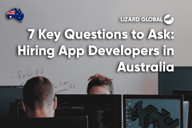 Hiring App Developers in Australia: 7 Key Questions to Ask
