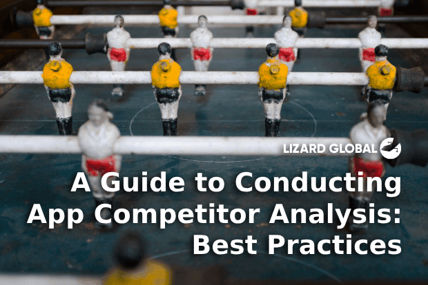 A Guide to Conducting App Competitor Analysis: Best Practices