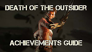 Dishonored Death Of The Outsider Full Achievement Trophy Guide Dishonored Death Of The Outsider