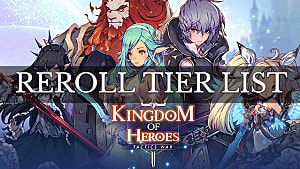 Kingdom Of Heroes Tactics War Reroll Tier List Kingdom Of Heroes Tactics War - critical strike roblox tier list