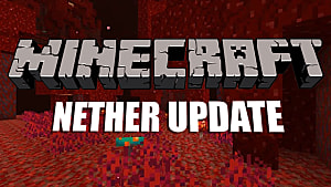 Hell Gets a Facelift in Minecraft Nether Snapshot Update ...