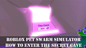 Roblox Pet Swarm Simulator How To Enter The Secret Cave Roblox - lava monster roblox