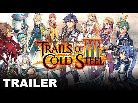 The Legend Of Heroes Trails Of Cold Steel Iii Gets Release