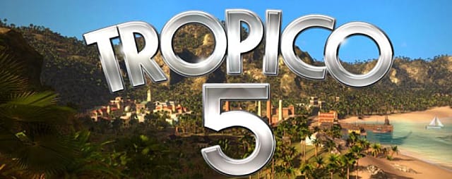 Tropico 5 Getting The People To Love You Tropico 5