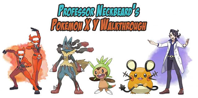 Professor Neckbeard S Pokemon X Y Walkthrough Pokemon X And Y