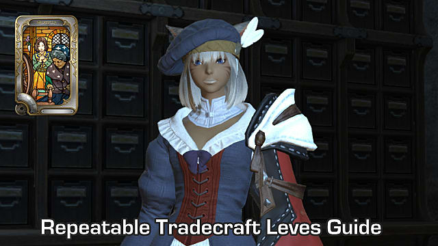 Ffxiv Leveling Crafting Tradecrafts With Repeatable Leves Guide Final Fantasy Xiv