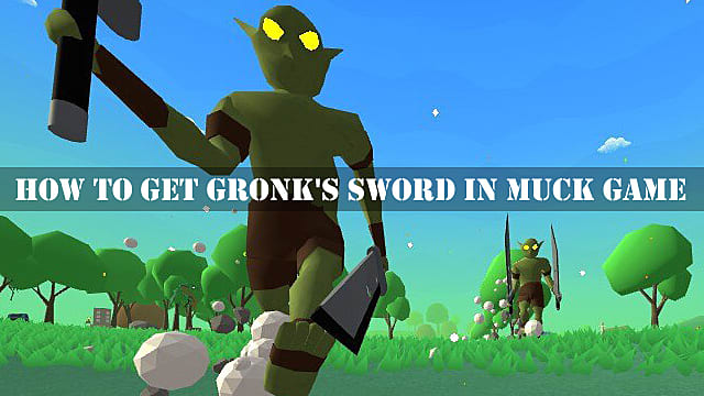 How to Get Gronk s Sword in Muck Game Muck - 96