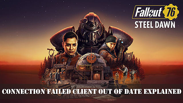 Fallout 76  Connection Failed Client Out of Date Explained   Fallout 76 - 25