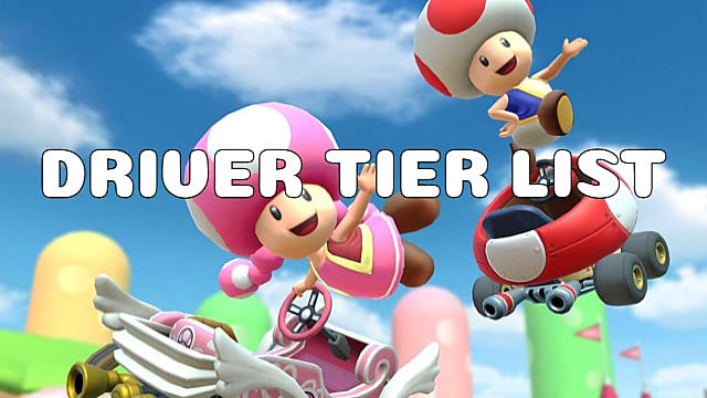 Mario Kart Tour Drivers Best Character Tier List Mario Kart Tour