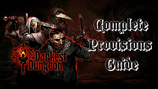 darkest dungeon what provisions to take