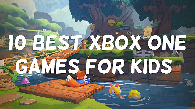 top xbox one games for kids