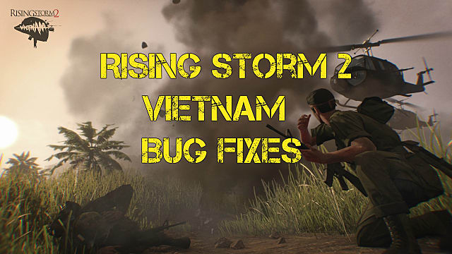 Rising Storm 2 Vietnam Bug Fixes And Error Workarounds Rising Storm 2 Vietnam - two player infinite jump bug engine bugs roblox