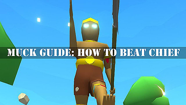 Muck How to Beat Chief Muck - 24
