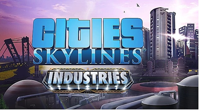 Cities Skylines Industries How To Use The New Dlc Mechanics Cities Skylines