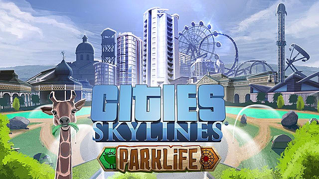 Cities: Skylines Parklife DLC Review | Skylines