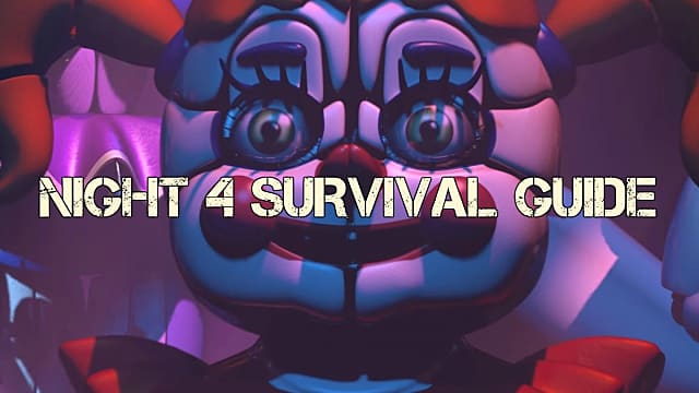 Fnaf Sister Location Night 4 Guide Five Nights At Freddy S Sister Location