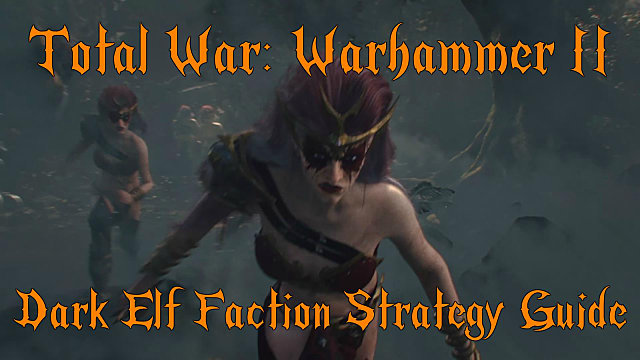 total war warhammer 2 high elf guide