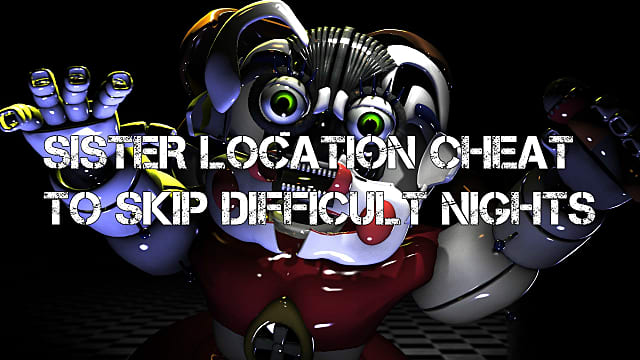 Fnaf Sister Location Hack Download