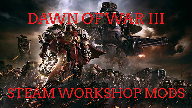 dawn of war ii mods