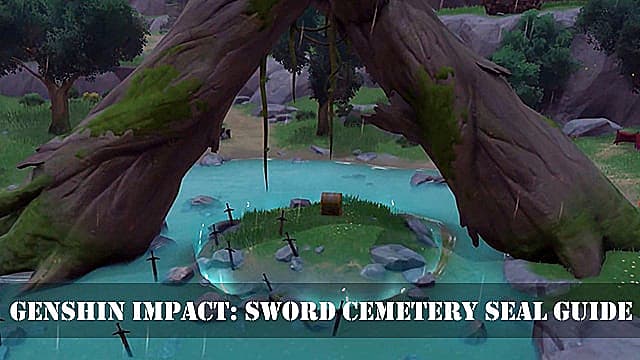 Genshin Impact Guide  How to Break the Sword Cemetery Seal   Genshin Impact - 99