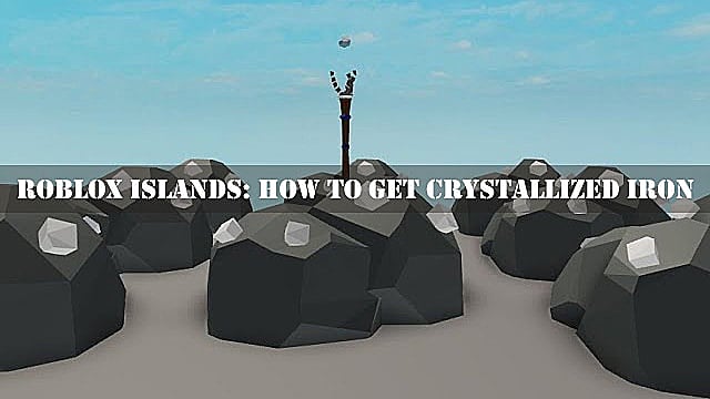 Roblox Islands Guide How To Get Crystallized Iron Roblox - how to drop items on roblox skyblock pc