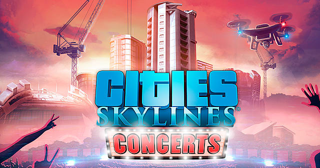 What S What In The New Cities Skylines Concerts Dlc Cities Skylines