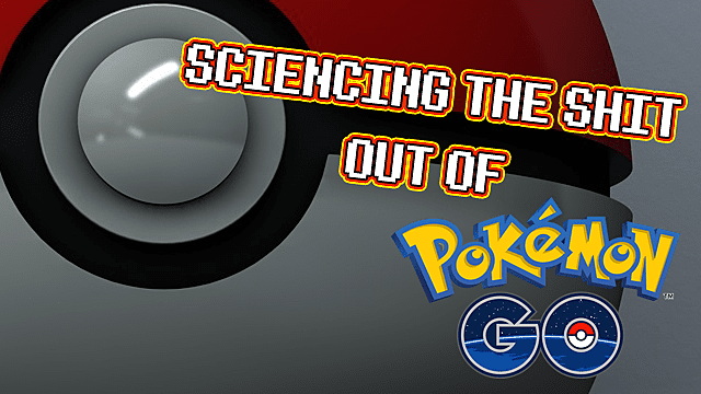 Sciencing The Shit Out Of Pokemon Go Pokeball Theories - 