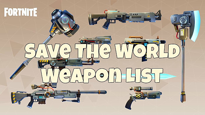 Every Weapon Starts With Copper Fortnite Fortnite Save The World Complete Weapons List Guide Fortnite