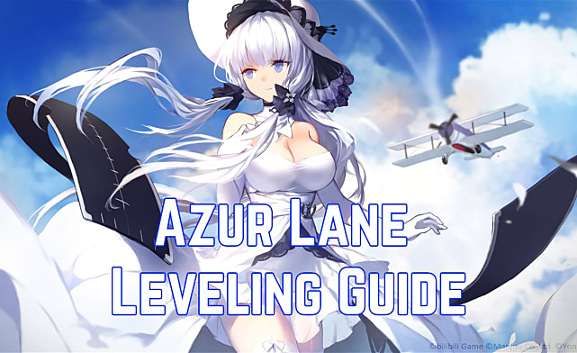 azur lane upgrade and leveling guide azur lane azur lane upgrade and leveling guide