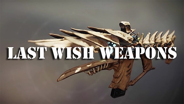 destiny wish last weapons forsaken dlc