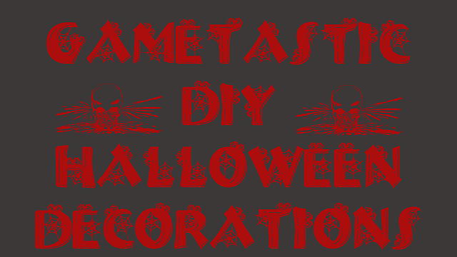 Gametastic Diy Halloween Decorations