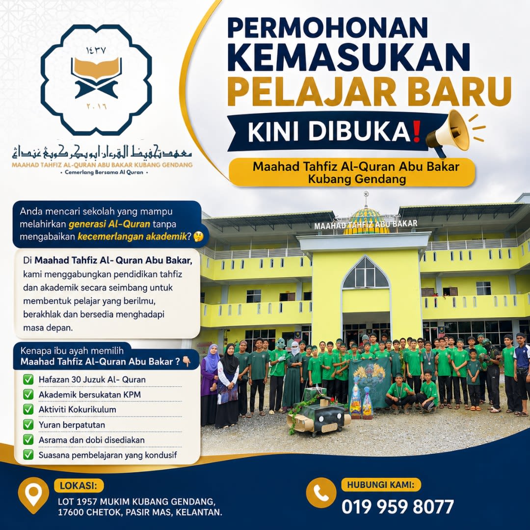 Poster MATAB: Permohonan Kemasukan Pelajar Baru Kini Dibuka, Maahad Tahfiz Al-Quran Abu Bakar Kubang Gendang. Gambar bangunan maahad berwarna kuning bersama sekumpulan pelajar dan guru di hadapannya. Senarai sebab ibu ayah memilih maahad: hafazan 30 juzuk Al-Quran, akademik bersukatan KPM, aktiviti kokurikulum, yuran berpatutan, asrama dan dobi disediakan, suasana pembelajaran yang kondusif. Di bawah: lokasi maahad di Kubang Gendang, Pasir Mas, Kelantan dan nombor telefon untuk dihubungi.
