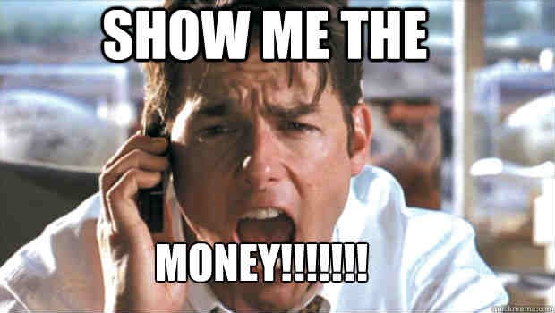 money Show me the money