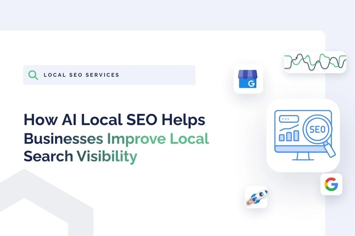 A Digital Graphic Titled &Quot;How Ai Local Seo Helps Businesses Improve Local Search Visibility&Quot; Features Related Icons And A Search Bar Reading &Quot;Ai Local Seo Services.