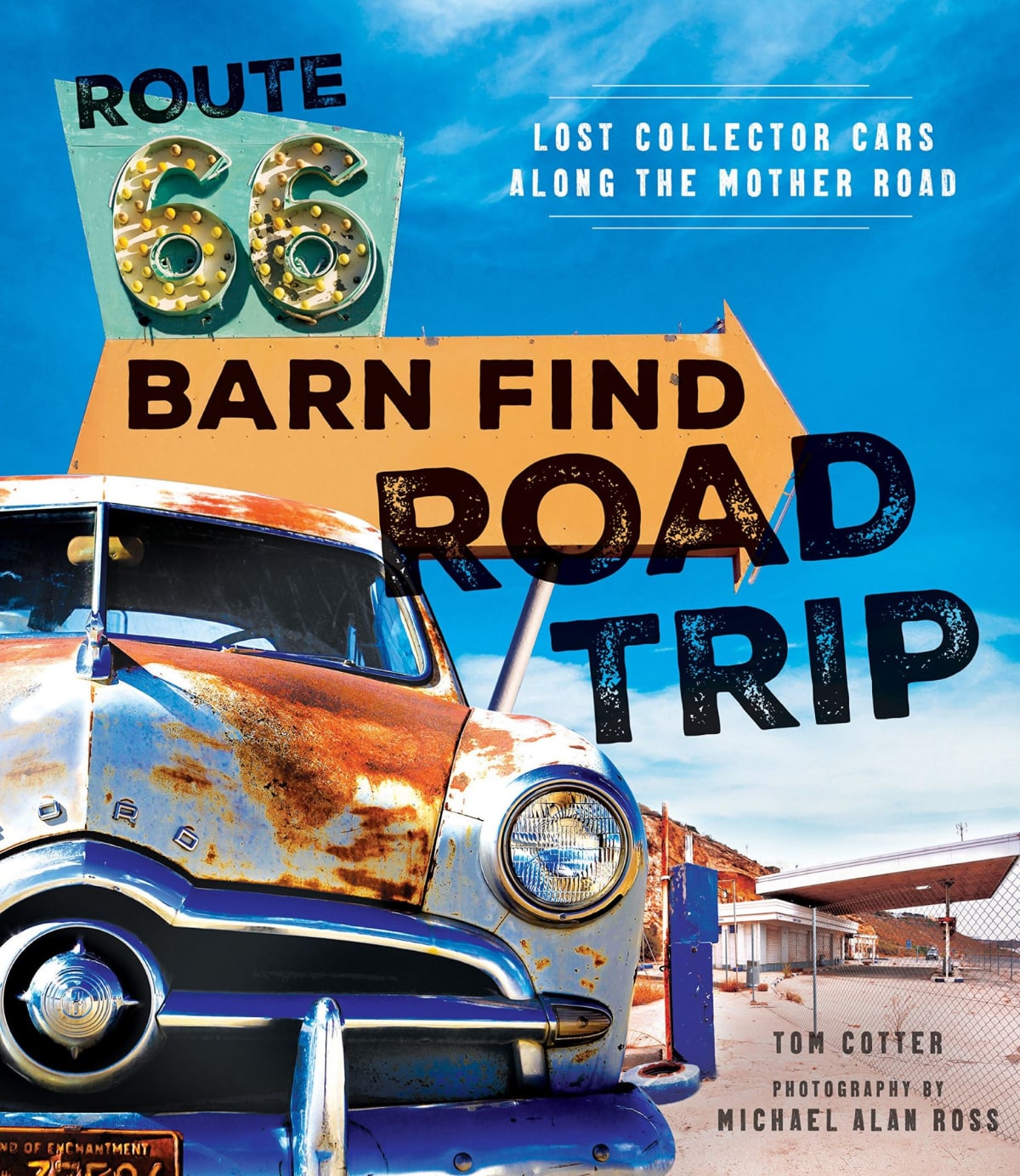 Route 66 Barn Find Road Trip by Tom Cotter. Photo courtesy of Amazon.