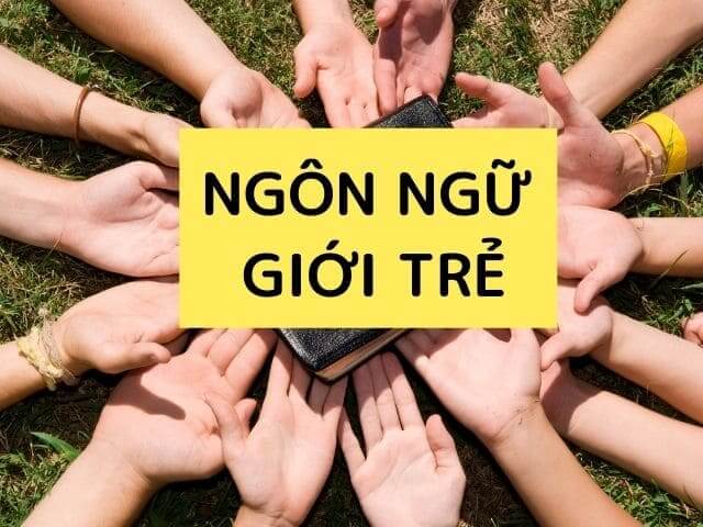 ngôn ngữ giới trẻ