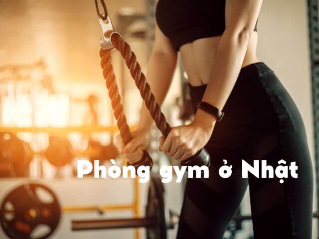 Phòng tập gym ở Nhật