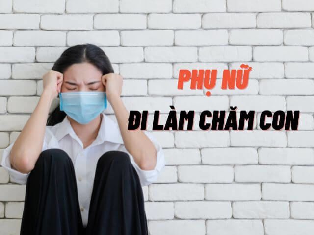 phụ nữ đi làm chăm con