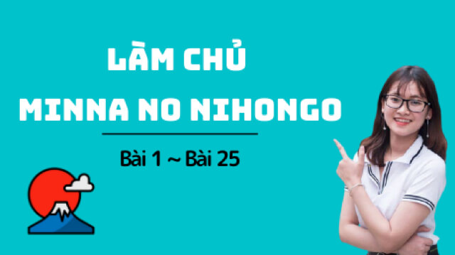 Nắm Trọn Kiến Thức Của 25 Bai Minna No Nihongo Bai 1 25 Kenh Du Lịch Locobee