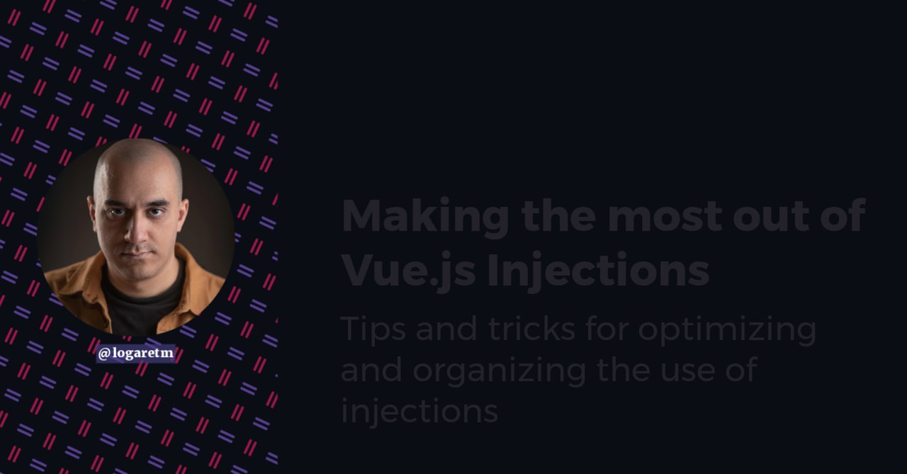 Making the most out of Vue.js Injections - Abdelrahman's Blog - Blog