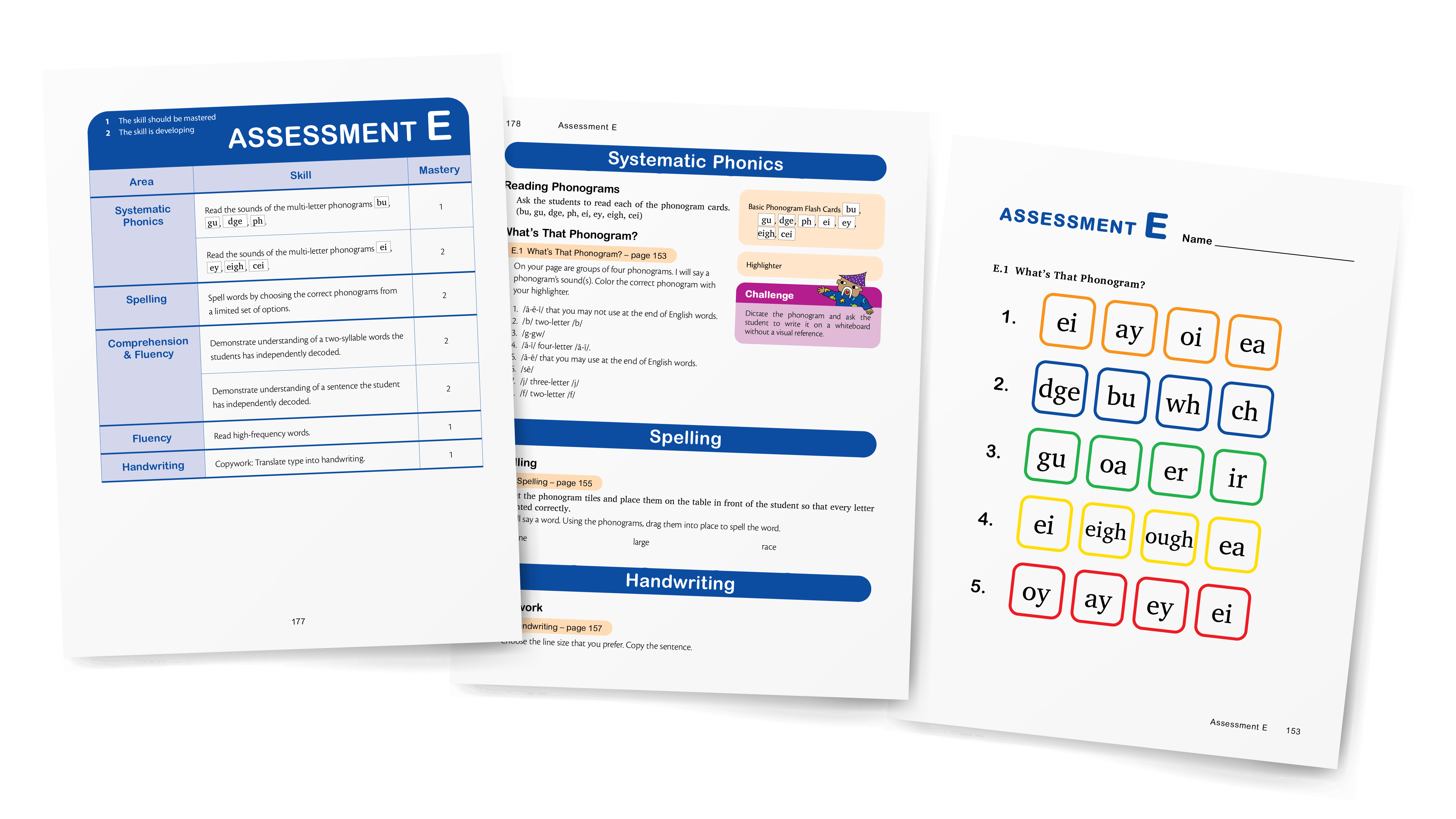 Foundations assessments found in the physical or digital Teacher's Manual perfectly correlate with the Student Workbook