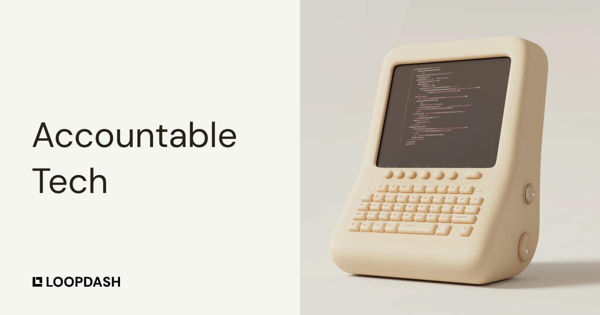 Accountable Tech - Loopdash