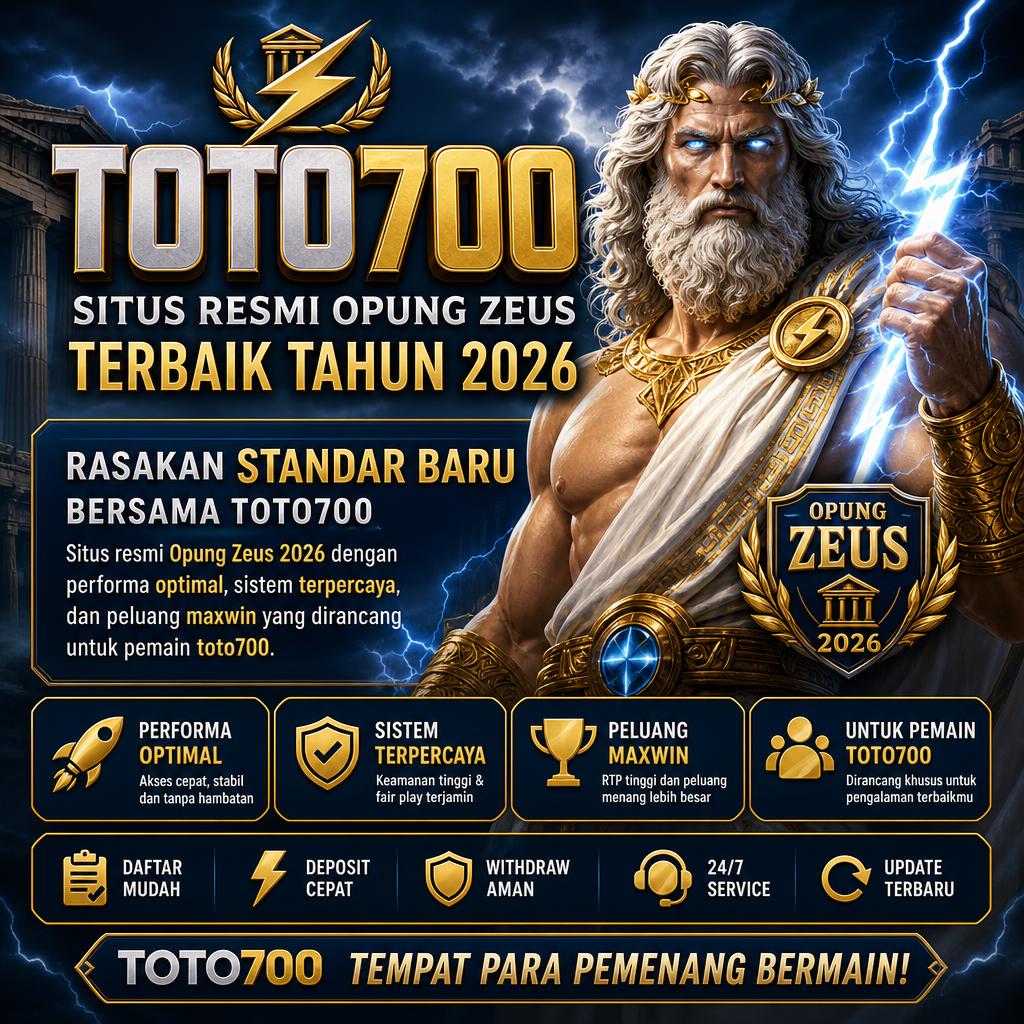 TOTO700 - SITUS RESMI OPUNG ZEUS TERBAIK TAHUN 2026