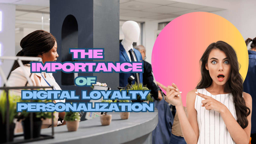A surprised woman pointing at text overlay reads, "The Importance of Digital Loyalty Personalization," in a busy office setting.
