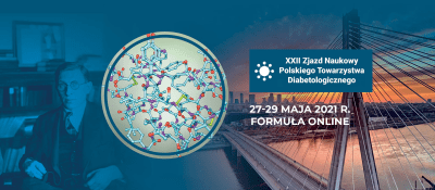 XXII ZJAZD NAUKOWY POLSKIEGO TOWARZYSTWA DIABETOLOGICZNEGO