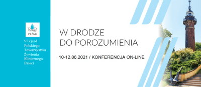 VI Zjazd Polskiego Towarzystwa Żywienia Klinicznego Dzieci