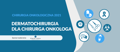 Dermatochirurgia dla chirurga onkologa