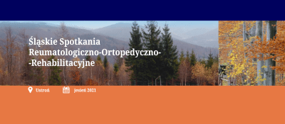 Śląskie Spotkania Reumatologiczno-Ortopedyczno-Rehabilitacyjne