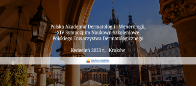 XIV Sympozjum Naukowo-Szkoleniow Polskiego Towarzystwa Dermatologicznego: Polska Akademia Dermatologii i Wenerologii